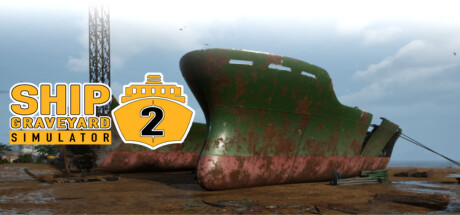 船舶墓地模拟器2/Ship Graveyard Simulator 2-美好生活&吃喝玩乐购